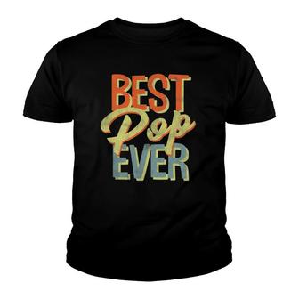 Mens Best Pop Ever Father's Day Gifts Grandpa Youth T-shirt | Mazezy