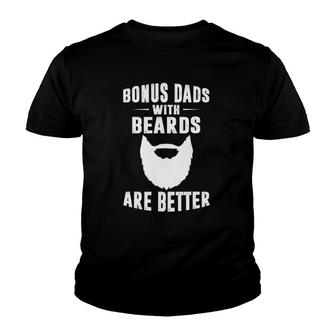 Mens Bonus Dads With Beards Are Better Gift Funny Bonus Dad Youth T-shirt | Mazezy