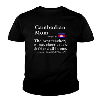 Mens Cambodian Mom Definition Cambodia Flag Mothers Day Youth T-shirt | Mazezy