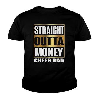 Mens Cheer Dad Straight Outta Money Gift Cheerleader Youth T-shirt | Mazezy