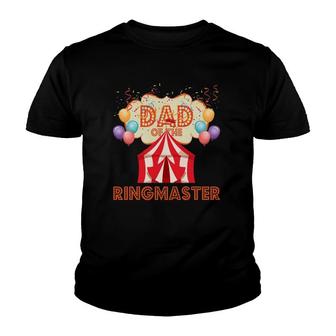 Mens Circus Design Carnival Tent Dad Of The Ringmaster Birthday Youth T-shirt | Mazezy