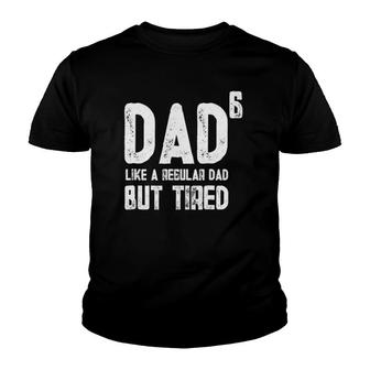 Mens Dad To Be Of 6 Kids But Tired - 6Th Power Tee Youth T-shirt | Mazezy