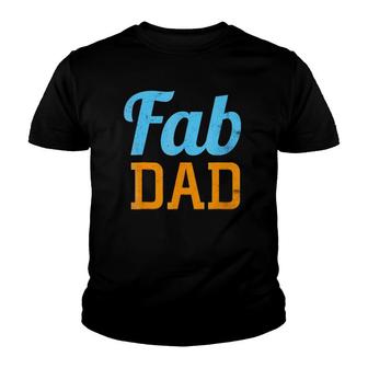 Mens Fab Dad Fabulous Daddy Father's Day Youth T-shirt | Mazezy