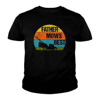 Mens Father Mows Best Lawn Mower Mow The Lawn Dad Youth T-shirt | Mazezy