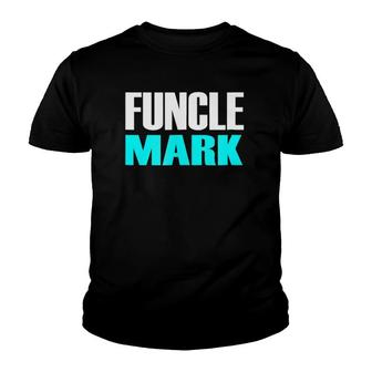 Mens Funcle Mark Gift Birthday Present For Uncle Mark Youth T-shirt | Mazezy