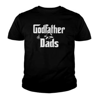 Mens Godfather Of Dads Fathers Day Grandpa Papa Granddad Mens Youth T-shirt | Mazezy
