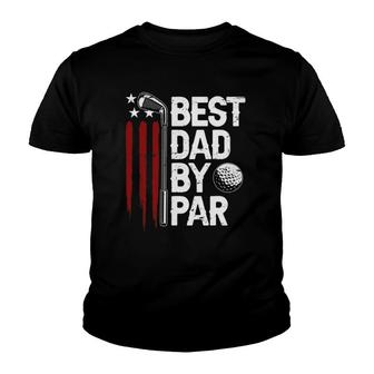 Mens Golf Best Dad By Par Daddy Golfer American Flag Father's Day Youth T-shirt | Mazezy