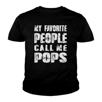 Mens Grandpa Gifts Dad Gifts My Favorite People Call Me Pops Youth T-shirt | Mazezy