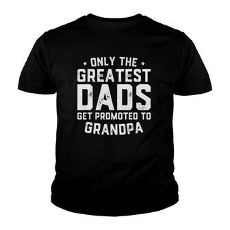 Mens Greatest Dads Get Promoted To Grandpa Father's Day Youth T-shirt | Mazezy