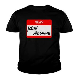 Mens Hello My Name Is Ken Adams Name Tag Youth T-shirt | Mazezy