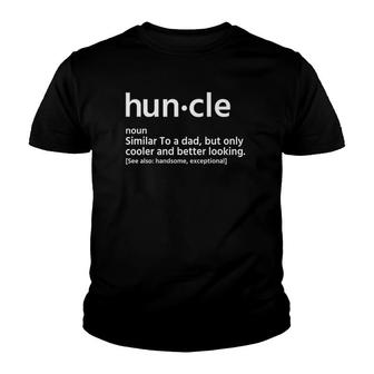 Mens Huncle Similar To A Dad Funny Mens Hunkle Definition Youth T-shirt | Mazezy