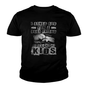 Mens I Asked God For A Best Friend He Sent Me My Kids Father's Day Youth T-shirt | Mazezy