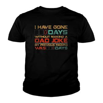 Mens I Have Gone 0 Days Without Making A Dad Joke Youth T-shirt | Mazezy