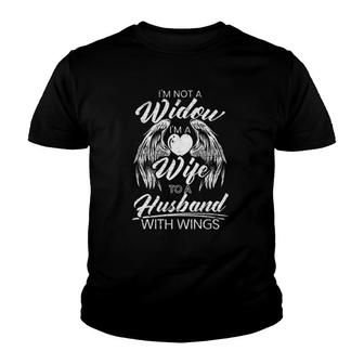Mens I'm Not A Widow I'm A Wife To A Husband With Wings For A Mom Youth T-shirt | Mazezy