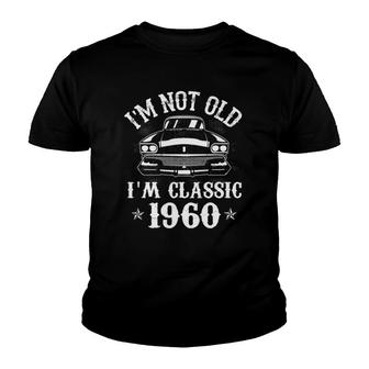 Mens I'm Not Old I'm A Classic 1960 Funny Car 61St Birthday Gifts Youth T-shirt | Mazezy