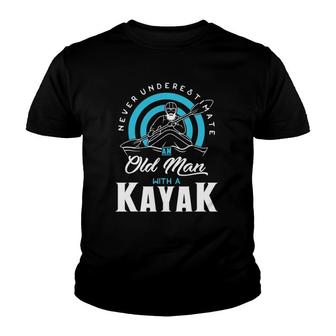 Mens Never Underestimate An Old Man With A Kayak Youth T-shirt | Mazezy