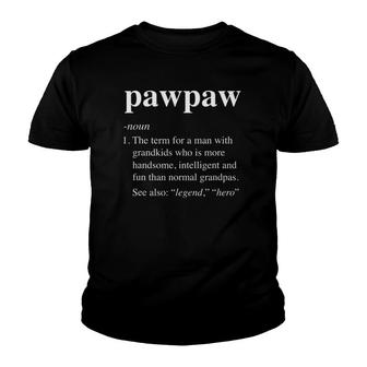 Mens Pawpaw Definition Funny Dictionary Entry For Men Dad Grandpa Youth T-shirt | Mazezy