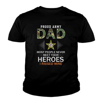 Mens Proud Army Dad I Raised My Heroes Camouflage Graphics Army Youth T-shirt | Mazezy