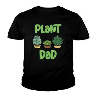 Mens Proud Plant Dad - Succulent And Cactus Pun For A Gardener Youth T-shirt | Mazezy