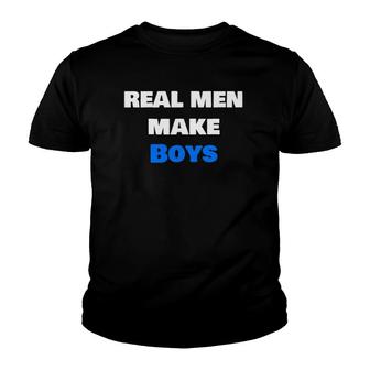 Mens Real Men Make Boys Dad Parent Youth T-shirt | Mazezy