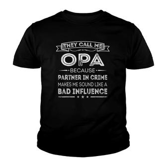 Mens They Call Me Opa Because Partner In Crime Funny Fathers Day Youth T-shirt | Mazezy