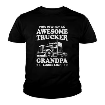Mens This Is What An Awesome Trucker Grandpa Looks Like Trucking Youth T-shirt | Mazezy