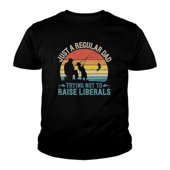 Mens Vintage Fishing Regular Dad Trying Not To Raise Liberals Youth T-shirt | Mazezy