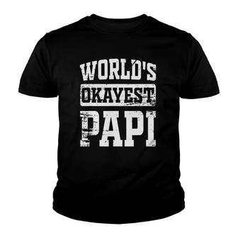 Mens World's Okayest Dad Tee Best Papi Ever Funny Papi Gift Youth T-shirt | Mazezy
