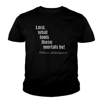 Midsummer Nights Dream Lord What Fools These Mortals Be Youth T-shirt - Thegiftio UK