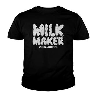 Milk Maker Breastfeeding Mothers Day Gift Youth T-shirt | Mazezy CA
