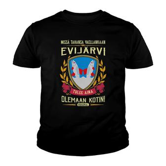 Missä Tahansa Vaellankaan Evijärvi Tulee Aina Olemaan Kotini Original Youth T-shirt | Mazezy