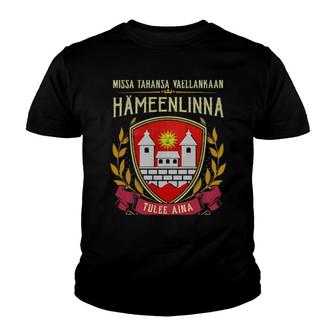 Missä Tahansa Vaellankaan Hämeenlinna Tulee Aina Olemaan Kotini Original Youth T-shirt | Mazezy