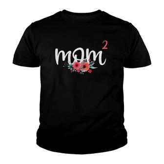 Mom 2 Mom Squared Mother Of Two Twins Mothers Day Youth T-shirt - Thegiftio UK