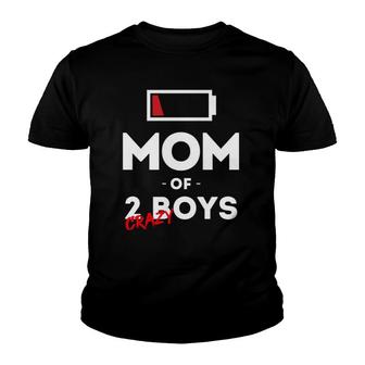 Mom Of 2 Crazy Boys Clothing Gift Mother Wife Funny Women Youth T-shirt | Mazezy