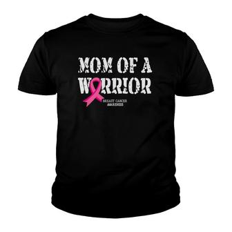 Mom Of A Warrior Breast Cancer Awareness Gift Pink Ribbon Youth T-shirt | Mazezy