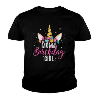 Mom Of The Birthday Girl Mother Gifts Unicorn Birthday Youth T-shirt | Mazezy