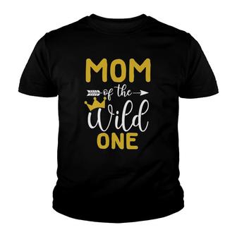 Mom Of The Wild One Baby First Birthday Funny Gift Youth T-shirt | Mazezy