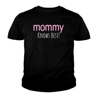 Mommy Knows Best Moms Day Stuff Mom Apparel American Mother Youth T-shirt | Mazezy