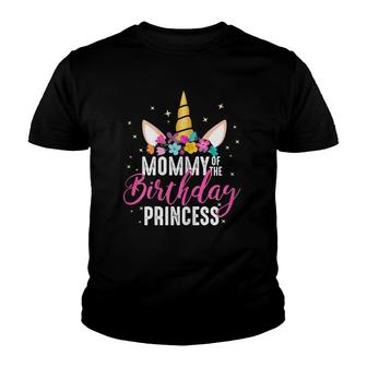 Mommy Of The Birthday Princess Mother Girl Unicorn Birthday Youth T-shirt | Mazezy
