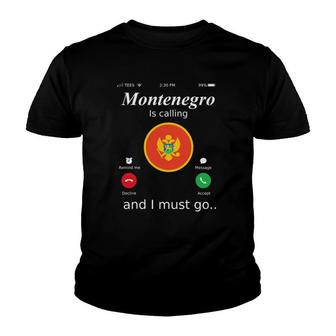 Montenegro Is Calling And I Must Go Montenegro Flag Youth T-shirt | Mazezy