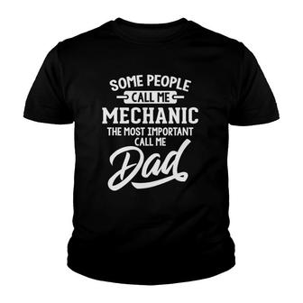Most Important Mechanic Dad - Call Me Dad Youth T-shirt | Mazezy