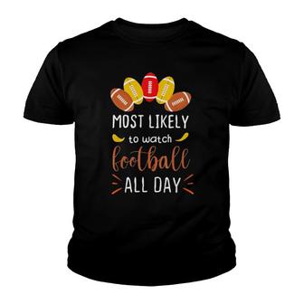 Most Likely To Matching Family Thanksgiving Pajamas Football Tee Youth T-shirt | Mazezy