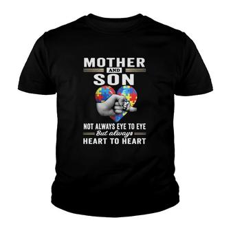 Mother And Son Not Always Eye To Eye But Always Heart To Heart Youth T-shirt | Mazezy