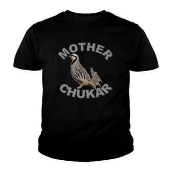 Mother Chukar Funny Upland Game Hunting Youth T-shirt | Mazezy