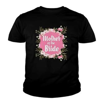 Mother Of The Bride Floral Blush Wedding Gift Design Flowers Youth T-shirt | Mazezy