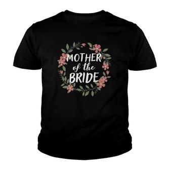 Mother Of The Bride Floral Blush Wedding Gift Youth T-shirt | Mazezy