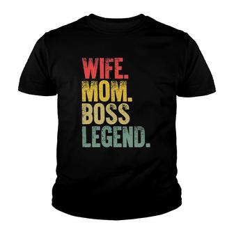 Mother Women Funny Gift Wife Mom Boss Legend Youth T-shirt | Mazezy
