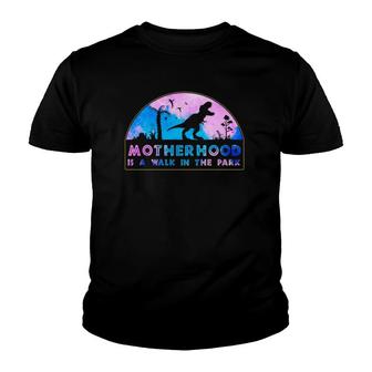 Motherhood Is A Walk In The Park Funny Mother's Day New Mom Youth T-shirt | Mazezy