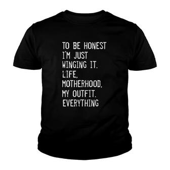 Motherhood To Be Honest I'm Just Winging It Youth T-shirt | Mazezy