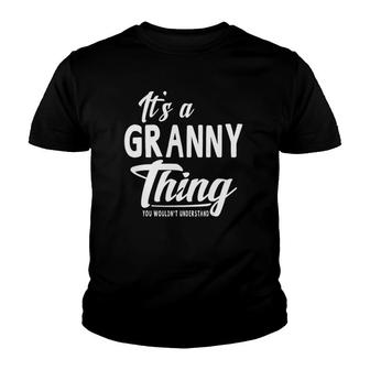 Mothers Day Gifts It's A Granny Thing Grandma Gifts Youth T-shirt | Mazezy